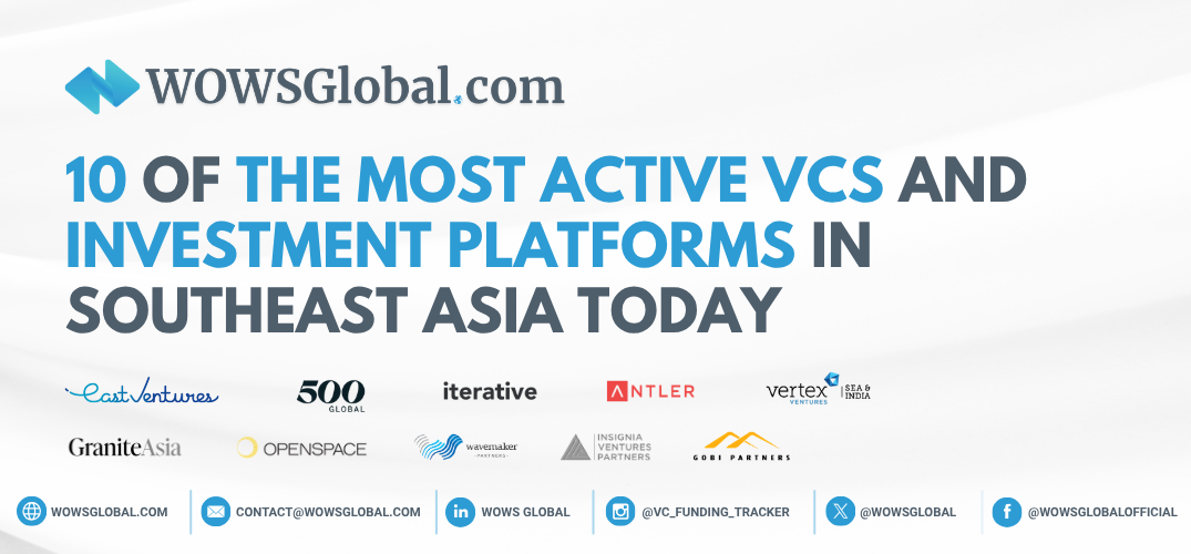A Guide to Southeast Asia's Most Active VCs
